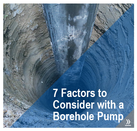 7 Factors to consider when choosing a borehole pump